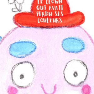 Le clown qui avait perdu ses couleurs